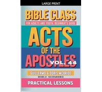 Bible Class for Adults and Youth: Beginner's Guide - Act of The Apostles