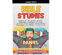Bible Class for Adults and Youth: Beginner's Guide: Daniel