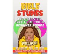 Bible Class for Adults and Youth Beginner's Guide - Malachi: An Urgent Call for Love