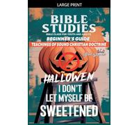 Bible Class for Youth and Adults: Beginner's Guide: I Don't Let Myself be Weetened