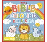 Bible Coloring Book For Kids 3: Wholesome Faith Art to Color and Enjoy | Encouraging Bible Art | Creative Pages for Growing Faith and Imagination | Simple Scenes That Teach Love, Hope, and Joy |