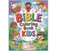 Bible Coloring Book for Kids: A Joyful Way for Kids to Connect with God’s Word Through Coloring