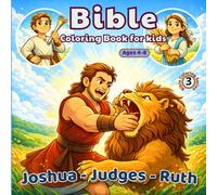 Bible Coloring Book for Kids Ages 4-8: Joshua, Judges & Ruth - 30 Fun Bible Coloring Pages with Activities for Boys and Girls