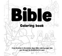 Bible coloring book for kids: From Creation to Revelation, these Bible coloring pages take you through the Scriptures in a year.