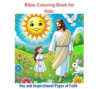 Bible Coloring Book for Kids - Fun Faith-Based Pages: Inspiring Christian Coloring for Home ,Church and Learning