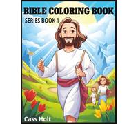 Bible Coloring Book Series Book 1: Uplifting Designs to Inspire, Reflect, and Create | A Faith-Filled Journey Through Art and Encouragement |
