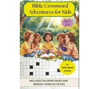 Bible Crossword Adventure for Kids Ages 8-12: 80 Christian Crossword Puzzles with Coloring Pages, Memory Verses & Activities | Kids & Family Fun • ... • Great for Travel, Holidays & Faith Gifts