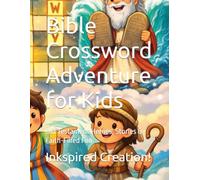 Bible Crossword Adventure for Kids: Old Testament Heroes, Stories & Faith-Filled Fun