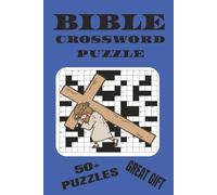 BIBLE CROSSWORD PUZZLE: BIBLE CROSSWORD PUZZLE BOOK EASY TO READ PRINT, 6X9, 120 PAGES, PAPERBACK, GIFTS FOR VACATIONS AND HOLIDAYS.. FUN FOR EVERYONE