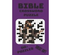 BIBLE CROSSWORD PUZZLE: BIBLE CROSSWORD PUZZLE BOOK EASY TO READ PRINT, 6X9, 120 PAGES, PAPERBACK, GIFTS FOR VACATIONS AND HOLIDAYS.. FUN FOR EVERYONE