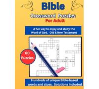 Bible Crossword Puzzle Book for Adults: Deepen your knowledge of Scripture while enjoying the relaxing challenge of crossword. 60 Puzzles with Bible Themes.