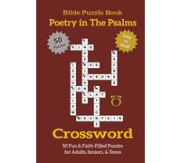 Bible Crossword Puzzle Book - Poetry in The Psalms: Christian Crossword Puzzles Featuring the Inspirational Verses of the Psalms | 50 Easy-to-Read ... Study, Church Groups, and Faith-Building Fun
