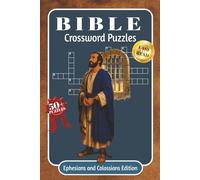 BIBLE CROSSWORD PUZZLES: Crossword Challenges from Ephesians and Colossians | 128 Pages, 50+ Puzzles | 6x9inches, Large Print Edition | Scripture References Included