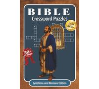 BIBLE CROSSWORD PUZZLES: Crossword Challenges from Galatians and Romans | 128 Pages, 50+ Puzzles | 6x9inches, Large Print Edition | Scripture References and Solutions Included