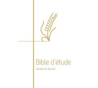 Bible d’étude, version du Semeur, couverture souple blanche, tranche dorée - Sylvain Romerowski - Excelsis - relié - Etude