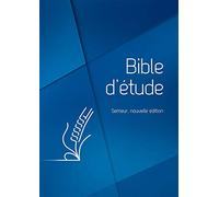Bible d'étude Semeur, nouvelle édition Couverture rigide bleue, tranche blanche