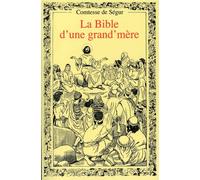 Bible d’une grand’mère - Sophie Comtesse de Ségur - Dmm Dominique Martin Morin - broché - Document jeunesse