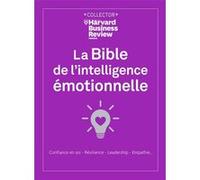 Bible de l'intelligence émotionnelle