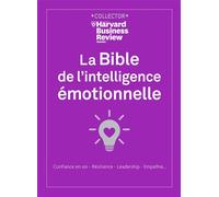 Bible de l'intelligence émotionnelle - Collectif - Harvard Business Review - broché - Guide