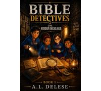 Bible Detectives: The Hidden Message