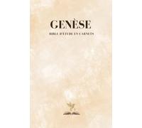Bible d'études en carnets - Genèse: Contient des questions pour une méditation guidée, des pages lignées pour écrire des réflexions, (5.5x8.5 po)