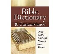 Bible Dictionary & Concordance