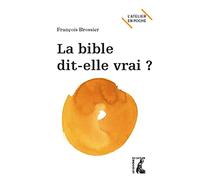 BIBLE DIT ELLE VRAI (LA)