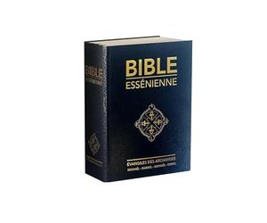 Bible essénienne: Evangiles des archanges