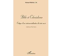 Bible et Colonialisme Critique d'une instrumentalisation du texte sacré - Michaël Prior - L'harmattan - broché - Etude