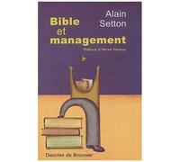 Bible Et Management - Une Approche Psycho-Spirituelle Du Leadership
