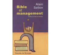Bible Et Management - Une Approche Psycho-Spirituelle Du Leadership