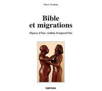Bible et migrations : Figures d'hier, réalités d'aujourd'hui