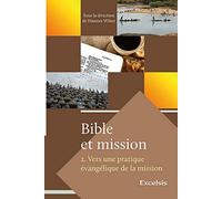 Bible et Mission. Tome 2. Vers une pratique évangélique de la mission