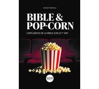 Bible et pop corn L'influence de la Bible sur le 7eme art - Vincent Miéville - Bibli'o - relié - Monographie