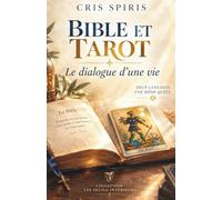 BIBLE ET TAROT : LE DIALOGUE D'UNE VIE