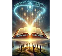 Bible Explorers: Growing In God's Word: The Power Of God's Word
