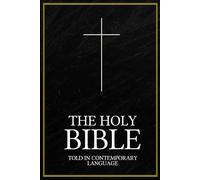 Bible in Contemporary Language: A Modern English Version in Story Form - Easy to Read, Understand & Enjoy