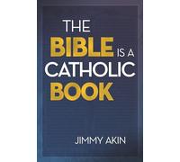 Bible Is a Catholic Book