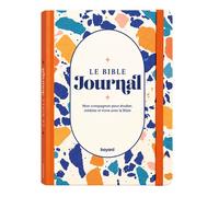 Bible journal (version standard) Mon carnet de bord pour explorer, méditer et vivre avec la Bible toute l'année - Collectif - Bayard - relié - Carnet (de voyage, intime, de notes)