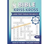 Bible Kriss Kross: A Faith-Filled Large Print Word Fill Puzzle Book Featuring Verses and Words from Every Book of the King James Bible