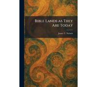 Bible Lands as They Are Today