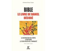 Bible le livre de daniel deco La destruction du Temple, précurseur du destin apocalyptique de l'humanité - Christian Turpin - Kapsos Eds - relié - Essai