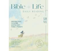 Bible + Life: A Bible in a Year Reading Plan for Daily Growth