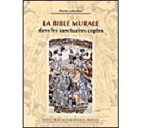 Bible murale dans les sanctuaires coptes - Pierre Laferrière - Inst.français Archeologie Orientale Du Caire - broché - Etude