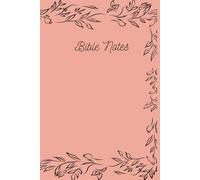 Bible Notes: For those who are beginning their journey with God and or for those who love to relearn.