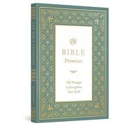 Bible Promises: 700 Passages to Strengthen Your Faith, Esv