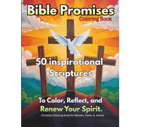 Bible Promises Coloring Book 50 Inspirational Scriptures to Color, Reflect and Renew Your Spirit: Christian Coloring Book For Women, Teens & Adults