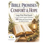 Bible Promises of Comfort & Hope: Large Print Word Search to Assist Visual & Cognitive Well-being: 100 Psalms and Verses Puzzles for Adults & Seniors