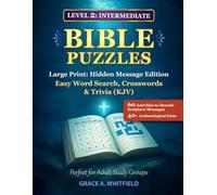 Bible Puzzles Large Print: Hidden Message Edition - Word Search, Crosswords & Trivia (KJV): 60 Activities to Decode Scripture Messages - 40+ Archaeological Facts - Perfect for Adult Study Groups