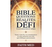 BIBLE QUESTIONS-RÉALITÉS DÉFI POUR ADULTES ET AÎNÉS: Testez votre foi, vos connaissances et votre mémoire avec des quiz bibliques passionnants